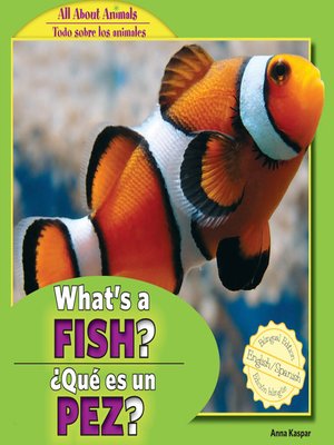 cover image of What's a Fish? / ¿Qué es un pez?